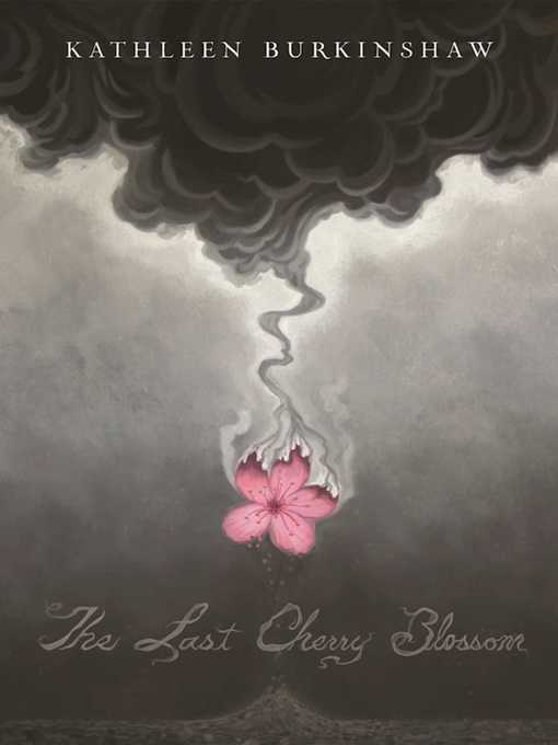Title details for The Last Cherry Blossom by Kathleen Burkinshaw - Available